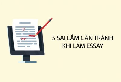 5 Sai Lầm Khi Viết Essay Cần Phải Tránh